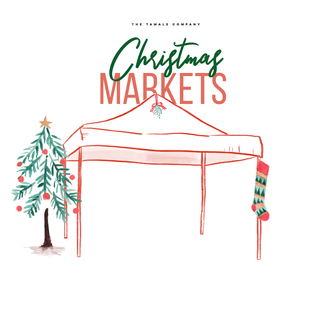 2019 Christmas Markets - The Tamale Company